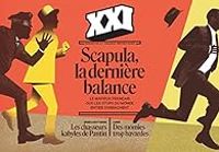 Couverture du livre Revue XXI, n°61 : Scapula, la dernière balance - Revue Xxi