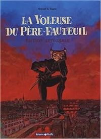 Couverture du livre La voleuse du Père-fauteuil - Intégrale - Ric Omond - Yoann Chivard