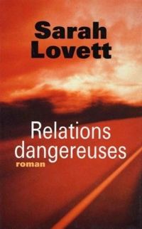 Couverture du livre Relations dangereuses - Sarah Lovett