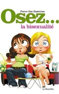 Couverture du livre Osez... la bisexualité - Pierre Des Esseintes