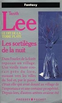 Tanith Lee - SORTILEGES DE LA NUIT.