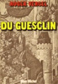 Couverture du livre Du Guesclin - Roger Vercel