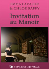 Emma Cavalier - Chloe Saffy - Invitation au Manoir