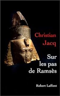 Couverture du livre Sur les pas de Ramsès - Christian Jacq