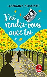 Couverture du livre J'ai rendez-vous avec toi - Lorraine Fouchet