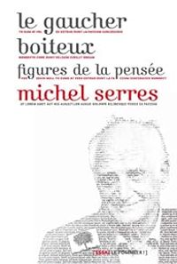 Couverture du livre Le gaucher boiteux : Figures de la pensée - Michel Serres