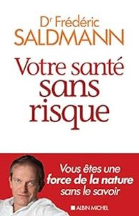 Couverture du livre Votre santé sans risque - Frederic Saldmann