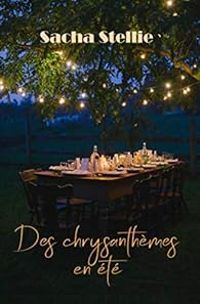 Couverture du livre Des chrysanthèmes en été - Sacha Stellie