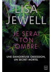 Lisa Jewell - Je serai ton ombre