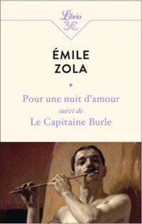 Couverture du livre Pour une nuit d'amour, suivi de Le Capitaine Burle - Mile Zola