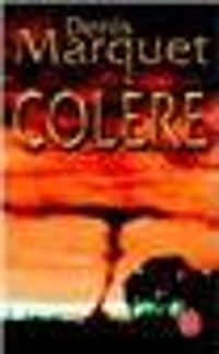 Couverture du livre Colère - Denis Marquet