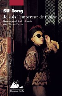 Tong Su - Je suis l'empereur de Chine