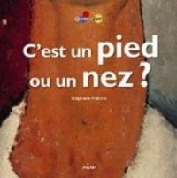 Couverture du livre C'est un pied ou un nez ? - Stephane Frattini