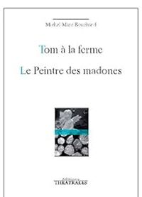 Couverture du livre Tom à la ferme  - Michel Marc Bouchard