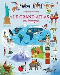 Couverture du livre Le grand atlas en images - Emily Bone