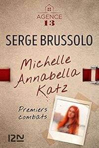 Serge Brussolo - Michelle Annabella Katz, Premiers combats