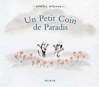 Couverture du livre Un Petit Coin de Paradis - Patrick Mcdonnell