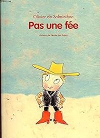 Couverture du livre Pas une fée - Olivier De Solminihac