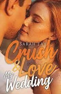 Sarah Fay - Crush & love my wedding