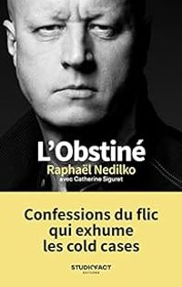 Raphal Nedilko - Catherine Siguret - L'Obstiné 