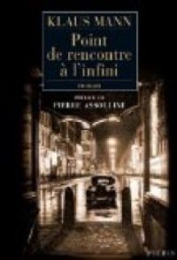 Couverture du livre Point de rencontre à l’infini - Klaus Mann