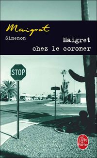 Georges Simenon - Maigret chez le coroner