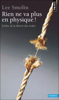 Couverture du livre Rien ne va plus en physique !. L'échec de la théor - Lee Smolin