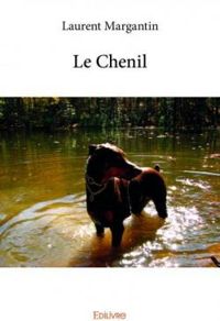 Couverture du livre Le chenil - Laurent Margantin