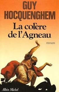 Guy Hocquenghem - La Colère de l'Agneau