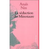 Couverture du livre La Séduction du minotaure - Anais Nin