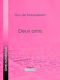 Couverture du livre Deux amis - Guy De Maupassant