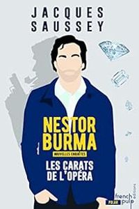 Jacques Saussey - Les nouvelles enquêtes de Nestor Burma 