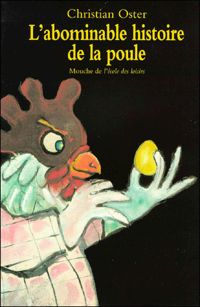 Couverture du livre L'Abominable Histoire de la poule - Christian Oster