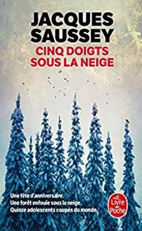 Couverture du livre Cinq doigts sous la neige - Jacques Saussey