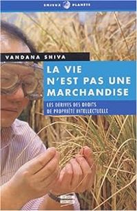 Vandana Shiva - La vie n'est pas une marchandise 