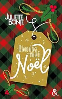 Couverture du livre Rendez-moi Noël ! - Juliette Bonte