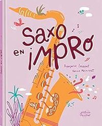 Couverture du livre Saxo en impro - Francoise Laurent