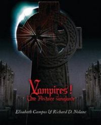 Elisabeth Campos - Raphal Colson - Andre Francois Ruaud - Richard D Nolane - Vampires ! Une histoire sanglante