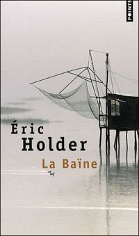 Eric Holder - La Baïne