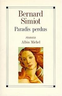 Bernard Simiot - Paradis perdus