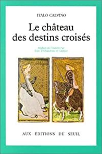 Couverture du livre Le Château des destins croisés - Italo Calvino