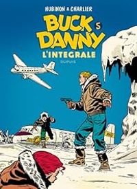 Couverture du livre Buck Danny - Intégrale - Jean Michel Charlier - Victor Hubinon - Georges Troisfontaines