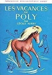 Couverture du livre Les vacances de Poly - Cecile Aubry