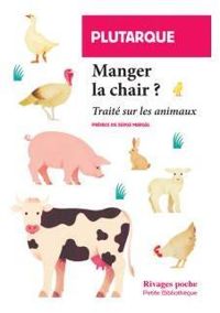  Plutarque - Manger la chair : Traité sur les animaux