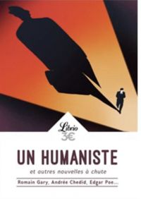 Couverture du livre Un humaniste et autres nouvelles à chute - Romain Gary - Andree Chedid - Edgar Allan Poe - Paul Fournel