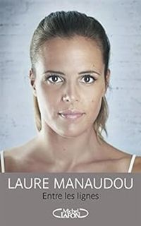 Laure Manaudou - Marion Festrats - Entre les lignes