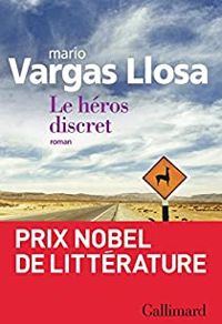 Mario Vargas Llosa - Le héros discret