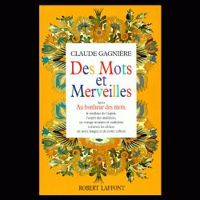 Claude Gagniere - Des mots et merveilles