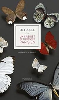 Louis Albert De Broglie - Francis Hammond - Deyrolle : un cabinet de curiosités parisien