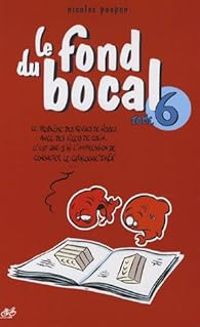 Couverture du livre Le fond du bocal - Nicolas Poupon